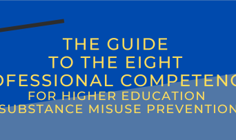 The Guide to the Eight Professional Competencies for Higher Education Substance Misuse Prevention